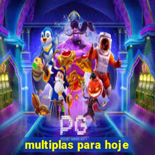 multiplas para hoje